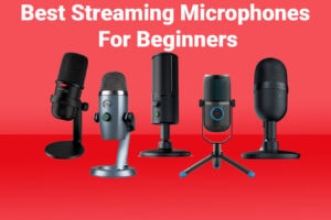 Best Streaming Microphone For Beginners